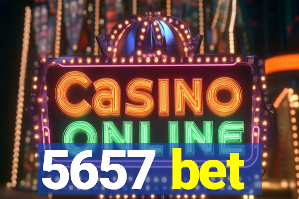 5657 bet